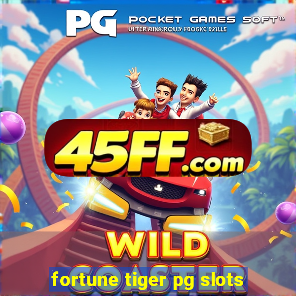 fortune tiger pg slots